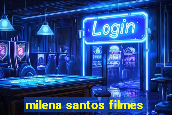 milena santos filmes